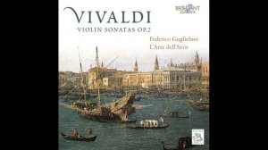 Вивальди: Полное собрание скрипичных сонат соч. 2