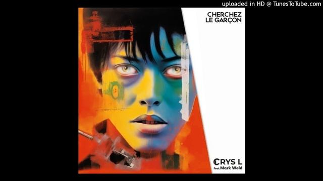 Crys L & Mark Weld - Chercher le Garçon (Kiko Remix) смотреть онлайн