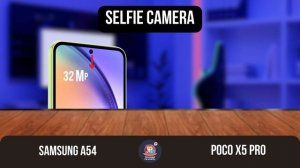 Samsung A54 Vs Poco X5 Pro - Which One Is The BEST ?