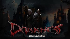 Darkness Prince of Shadows - Тизер-трейлер