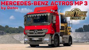 MERCEDES ACTROS MP3 by Dotec🚚ДЕТАЛЬНЫЙ ОБЗОР МОДА ETS 2 1.50