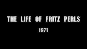 The Life of Fritz Perls (1971)