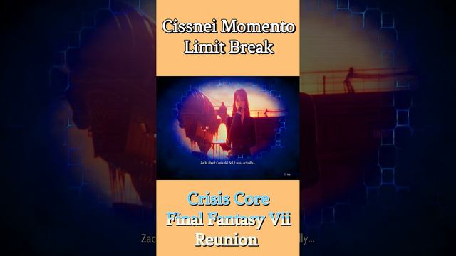 Cissnei Momento Limit Break | Lucky Stars | Crisis Core Final Fntasy Vii Reunion #luckystar #ccff7r