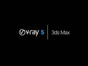 Вебинар «V-Ray 5 для 3ds Max. Обзор новых возможностей»