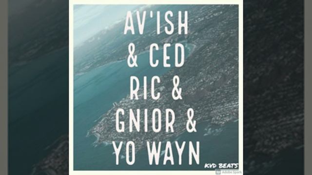 GET TO GGT FLMM - ( CED RIC X AVI'SH GNIOR YO WAYN ) смотреть онлайн