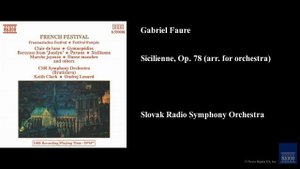 Gabriel Faure, Sicilienne, Op. 78 (arr. for orchestra)