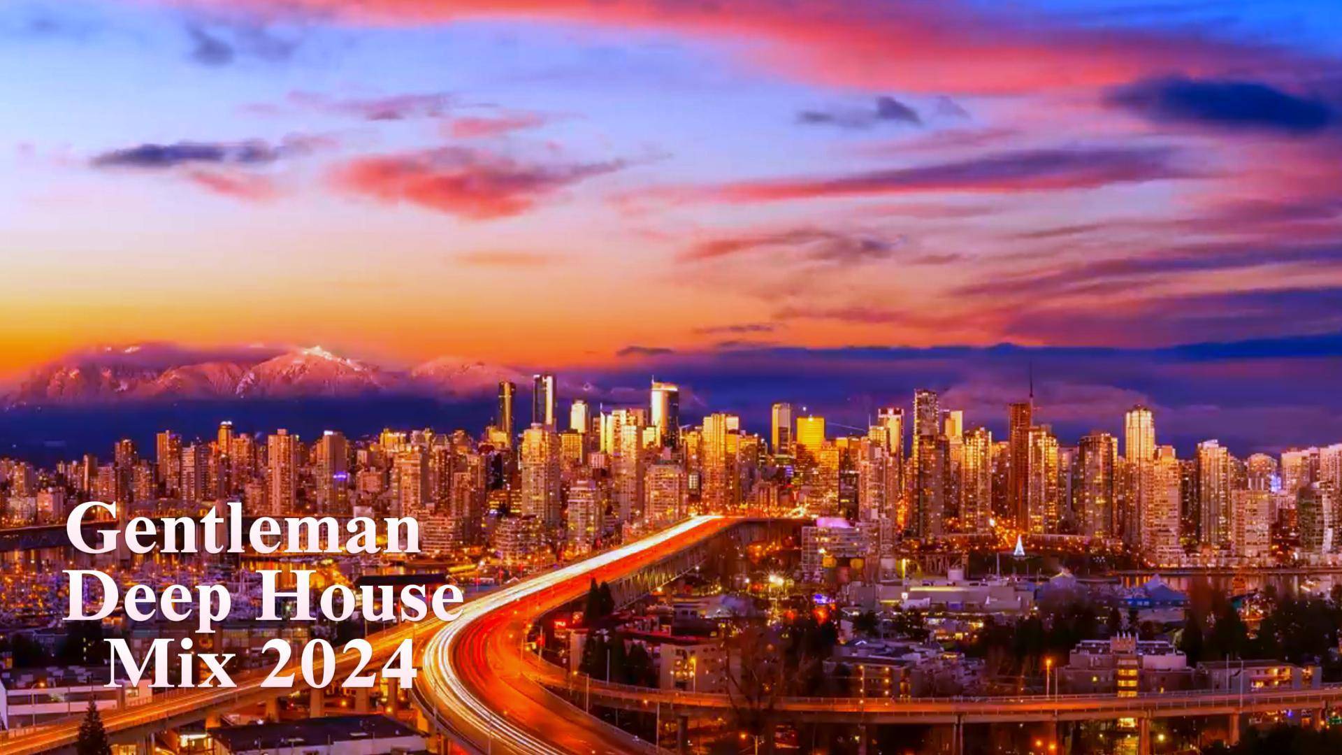 Gentleman & Deep House Mix 2024