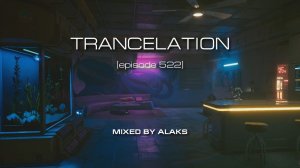 Alaks - TRANCELATION 522 (15_09_2023)