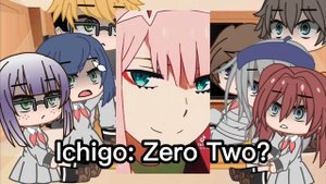 Darling in the Franxx react to Zero Two and Hiro // part 1/2??