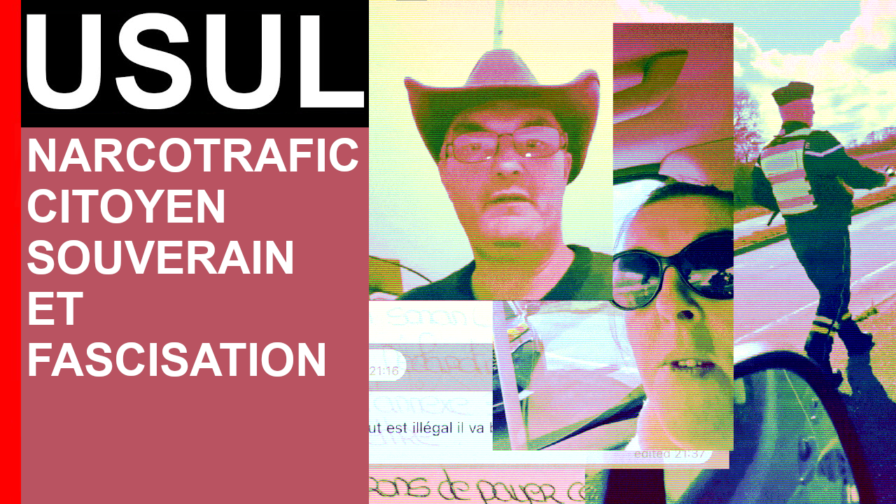 USUL - Narcotrafic citoyen souverain et fascisation