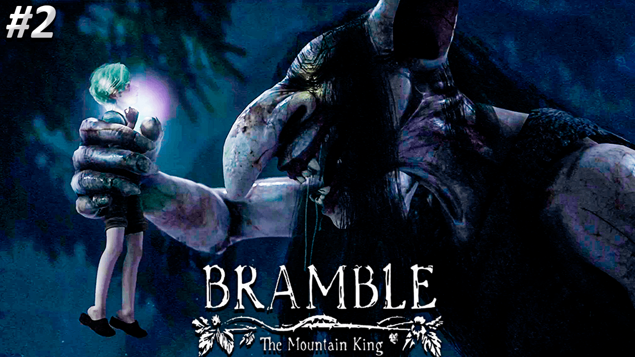 Bramble: The Mountain King Прохождение ➤ СКРИПАЧ НЕККЕН ➤ Полностью на русском языке
