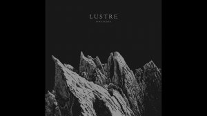 Dark Ambient & Black Metal ✷ Lustre ✷ Reverence (EP)