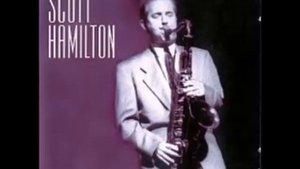 Scott Hamilton - In a Sentimental Mood