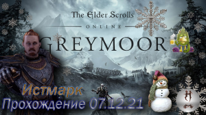 The Elder Scrolls Online (Сюжетные задания 07.12.21, Истмарк, Eastmarch)