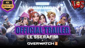 Overwatch 2 - Le Sserafim ➤ Официальный трейлер 2024 💥 4K-UHD 💥