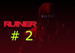 Ruiner (part 2)