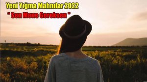 Yeni mahnılar 2022 (Yığma Mahnılar)