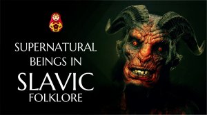 Supernatural beings in Slavic folklore.