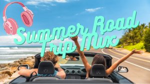 Summer Road Trip Mix ? Relaxing & Chill Dance Music Playlist | The Good Life Mix