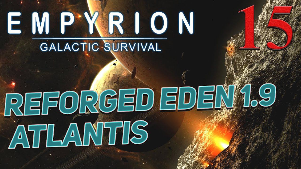 Empyrion - Galactic Survival v 1.9 ➤ # 15 ✦Reforged Eden Atlantis✦ смотреть онлайн
