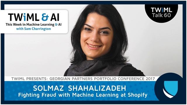 Fighting Fraud with Machine Learning at Shopify with Solmaz Shahalizadeh - #60 смотреть онлайн