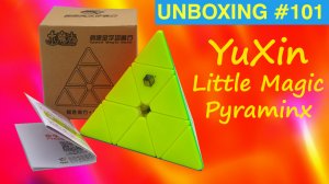 Unboxing №101 YuXin Little Magic Pyraminx. Обзор