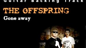 The Offspring - Gone Away (Guitar - Backing Track) w_ Vocals