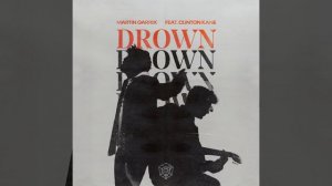 Martin Garrix ft. Clinton Kane - Drown (Audio)