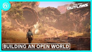 Star Wars Outlaws: Building An Open World - Trailer [4K] (русская озвучка)