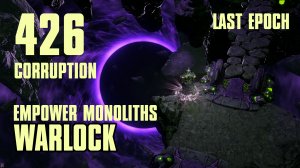 426 Corruption | Bleеd Chaos Warlock | Chthonic Fissure | Monolith | Варлок | Last Epoch 1.0