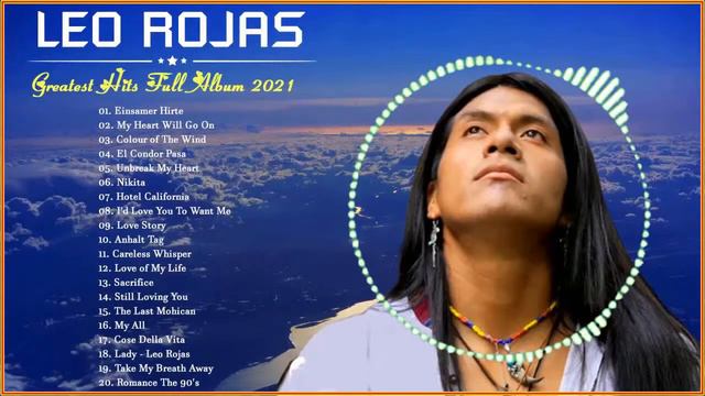 The Best Of Leo Rojas  - Лео Рохас Лучшее