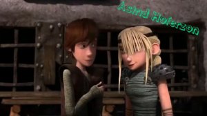 Иккинг и Астрид "тебе одному"