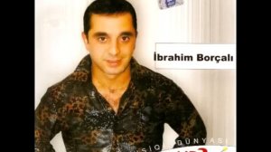 Ibrahim Borcali - Son Gorush