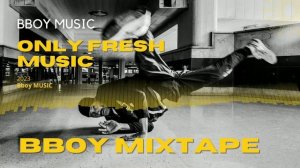 Bboy Mixtape 2023 / Bboy Mix For Every Day / Bboy Music 2023