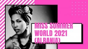 Финальное шоу конкурса красоты - Miss Summer World 2021/Albania