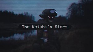 RUSSIAN ZOV | BXBYSPESH - The Knight's Story | EDIT