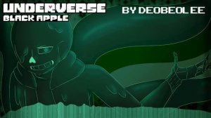 Underverse - Black Apple COVER by DeoBeoLee [Nightmare!Sans theme]