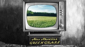 ROYALTY FREE | NO COPYRIGHT ♪ Alex Akvarius - Green grass (2016)
