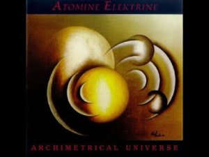 Space Electronic ⨳ Dark Ambient ⨳ Atomine Elektrine ⨳ Archimetrical Universe (1999)