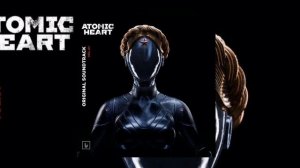песня из атомик харт"ATOMIC HEART"