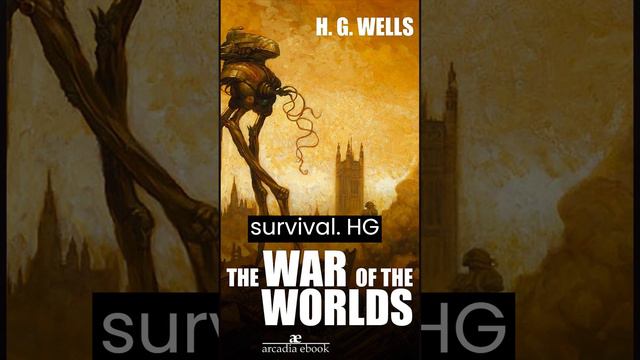 War of the Worlds: H.G. Wells' Unforgettable Science Fiction Classic