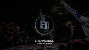 Freestyle Forces - Breakdance (Electro Freestyle Music)