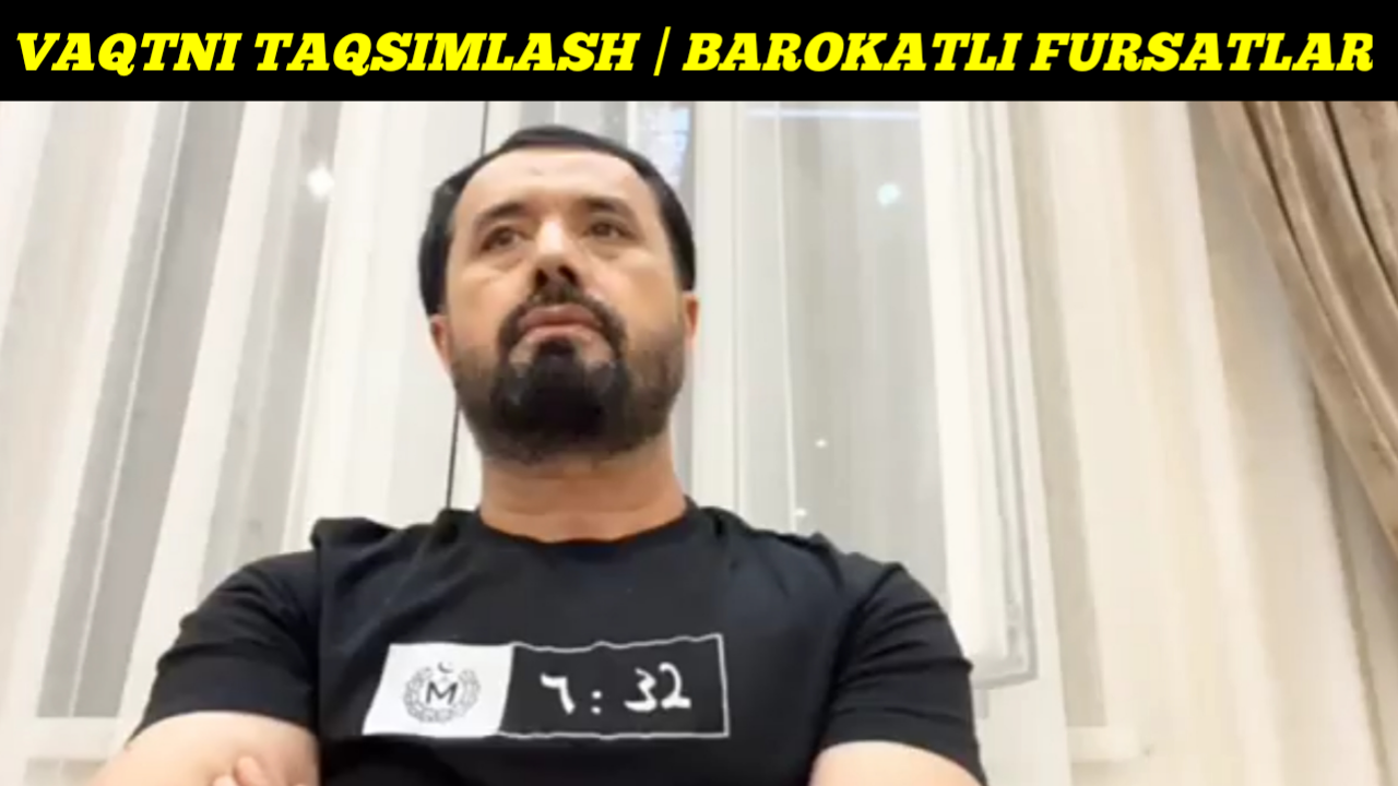 ВАҚТНИ ТАҚСИМЛАШ БАРОКАТЛИ ФУРСАТЛАР - АБРОР МУХТОР АЛИЙ