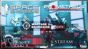 Space Engineers  Prometheus Server АррРбайтен!