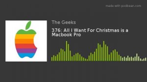 376: All I Want For Christmas is a Macbook Pro