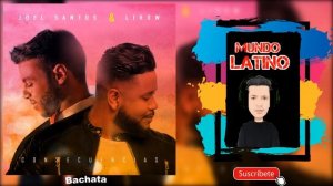 Joel Santos X Lirow - “Consecuencias" (Bachata)