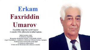 FAXRIDDIN UMAROV ERKAM | ФАХРИДДИН УМАРОВ ЭРКАМ