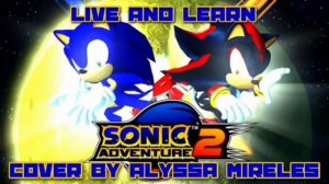 Live and Learn [Vocal Cover] HAPPY 25th ANNIVERSARY SONIC!