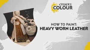 Warhammer 40000 - How to paint - Heavy Worn Leather _ Intermediate _ Warhammer