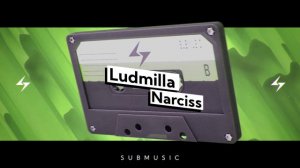 Narciss - Ludmilla | submusic